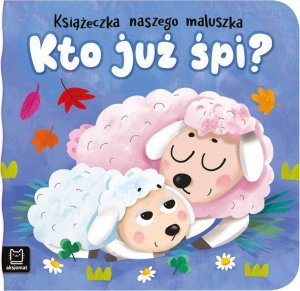 Aksjomat Książeczka naszego maluszka. Kto już śpi? 1