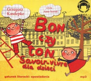 Bon czy ton. Savoir-vivre dla dzieci Audiobook (117130) 1