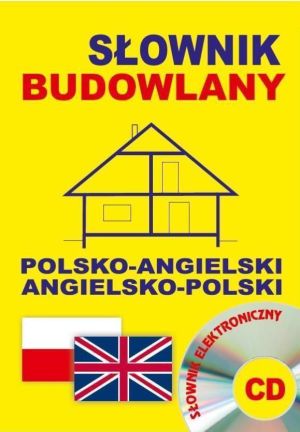 Słownik budowlany. Polsko-angielski, angielsko-polski +CD 1