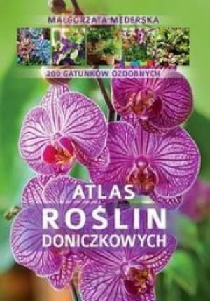 Atlas roślin doniczkowych. 200 gatunków - 216949 1