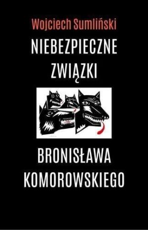 Niebezpieczne związki B. Komorowskiego. Audiobook - 170053 1