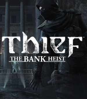 Thief: The Bank Heist PC, wersja cyfrowa 1