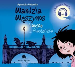 Wandzia Węszynos i wyjce z miasteczka. Audiobook 1