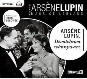 Arsene Lupin. Dżentelmen włamywacz audiobook 1