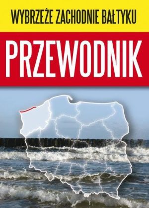 Wybrzeże Zachodnie Bałtyku Przewodnik 1