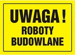 PROCERA OA015DYPN - TABLICA BUDOWLANA - UWAGA! ROBOTY BUDOWLANE 1