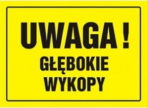 PROCERA OA 007 DY PN - Tablica Budowlana "Uwaga! Głębokie wykopy" 1