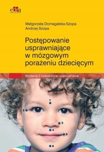 Edra Urban & Partner Postępowanie usprawniające w mózgowym porażeniu dziecięcym 1