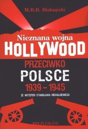 Nieznana wojna Hollywood przeciwko Polsce 1939-1945 1