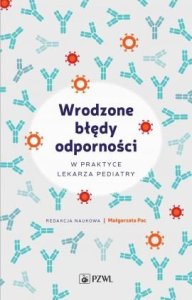 PZWL Wrodzone błędy odporności w praktyce lekarza pediatry 1