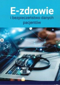 Wiedza i Praktyka E-zdrowie i bezpieczeństwo danych pacjentów 1