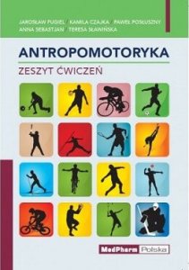 MedPharm Antropomotoryka. Zeszyt ćwiczeń 1