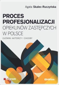 Difin Proces profesjonalizacji opiekunów zastępczych w Polsce 1