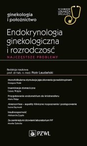 PZWL Endokrynologia ginekologiczna i rozrodczość Najczęstsze problemy 1