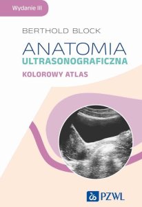 PZWL Anatomia ultrasonograficzna. Kolorowy atlas 1