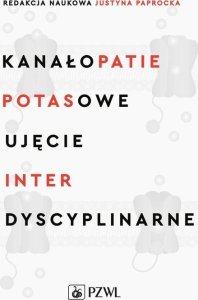 PZWL Kanałopatie potasowe Ujęcie interdyscyplinarne 1