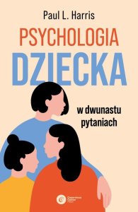 Copernicus Center Press Psychologia dziecka w dwunastu pytaniach 1