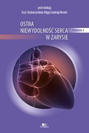 Via Medica Ostra niewydolność serca w zarysie. Wydanie III 1