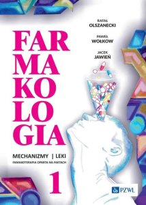 PZWL Farmakologia. Mechanizmy - leki - farmakoterapia oparta na faktach. Tom 1 1