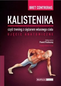 MedPharm KALISTENIKA, czyli trening z ciężarem własnego ciała. Ujęcie anatomiczne 1