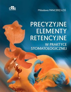 Edra Urban & Partner Precyzyjne elementy retencyjne w praktyce stomatologicznej 1