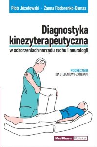 MedPharm Diagnostyka kinezyterapeutyczna w schorzeniach narządu ruchu i neurologii 1