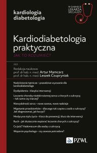 PZWL Kardiodiabetologia praktyczna. Jak to rozumieć? 1