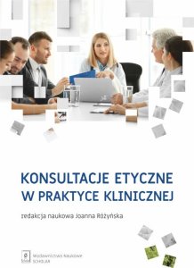 Scholar Konsultacje etyczne w praktyce klinicznej 1