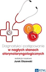 PZWL Diagnostyka i postępowanie w nagłych stanach otorynolaryngologicznych 1