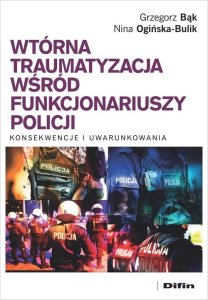 Difin Wtórna traumatyzacja wśród funkcjonariuszy policji 1