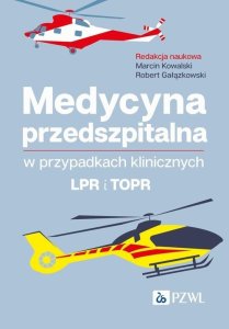 PZWL Medycyna przedszpitalna w przypadkach klinicznych. LPR i TOPR 1