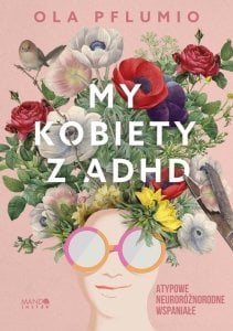 WAM My kobiety z ADHD Atypowe Neuroróżnorodne Wspaniałe 1