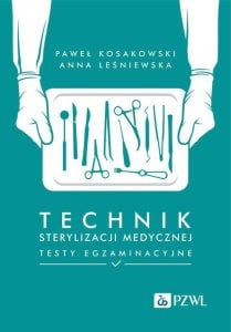 PZWL Technik sterylizacji medycznej Testy egzaminacyjne 1