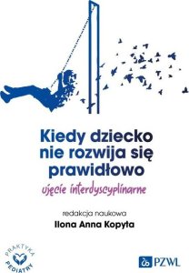 PZWL Kiedy dziecko nie rozwija się prawidłowo. 1