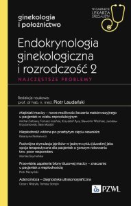 PZWL Endokrynologia ginekologiczna i rozrodczość 2. Najczęstsze problemy 1