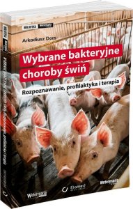 Elamed Wybrane bakteryjne choroby świń. Rozpoznawanie, profilaktyka i terapia. 1