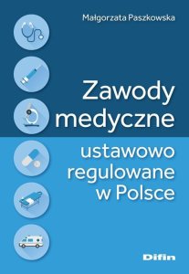 Difin Zawody medyczne ustawowo regulowane w Polsce 1