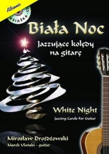 Wydawnictwo Muzyczna ABSONIC Biała noc - Jazzujące kolędy na gitarę - nuty + CD 1