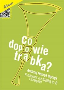 Wydawnictwo Muzyczna ABSONIC Co dopowie trąbka? 8 minitur na trąbkę in B i fort 1