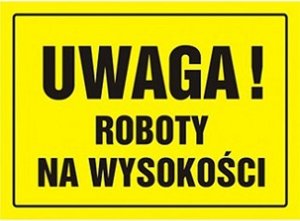 PROCERA OA 004 DY PN - Tablica budowlana "Uwaga! Roboty na wysokości" 1