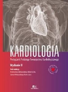 Via Medica Kardiologia. Podręcznik Polskiego Towarzystwa Kardiologicznego. Wydanie II 1