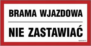 Dymo Brama Wjazdowa Nie Zastawiać Tabliczka 200X100 Libres Polska Sp Nc041_200X100_Pn 5904937405967 1