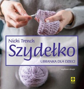 RM Szydełko. Ubranka dla dzieci 1