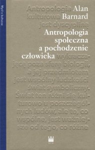 Narodowe Centrum Kultury Antropologia społeczna a pochodzenie człowieka 1