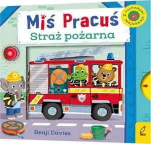 Foksal Miś pracuś. straż pożarna. wyd II IWIL003343 2