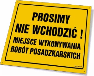 Mój dom Prosimy Nie Wchodzić! Miejsce Wykonywania Robót Posadzkarskich 35 X 25 Cm, Bn - Płyta Żółta 0,6Mm Libres Polska Sp Oa014_350X250_Bn 5904937507487 1