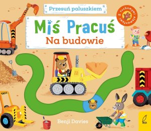 Foksal Miś pracuś Przesuń paluszkiem Na budowie 90532 1