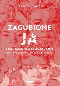 Beurer Zagubione ja. Zaburzenia dysocjacyjne - jak je rozpoznać, zrozumieć i leczyć. 1