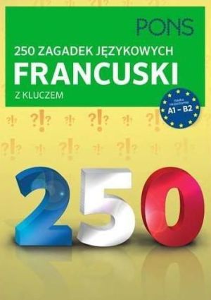 250 zagadek językowych. Francuski PONS 1