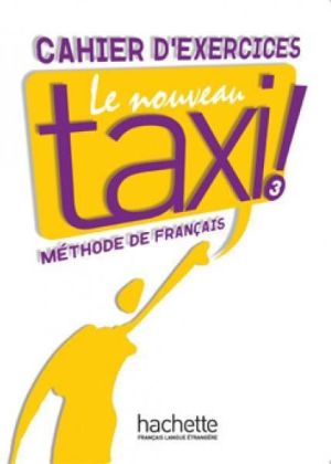 Le Nouveau Taxi 3 ćwiczenia HACHETTE 1